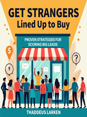 cover image of Get Strangers Lined Up to Buy